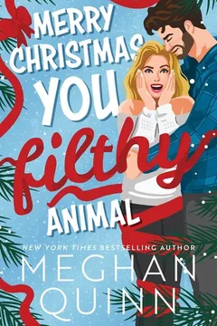 Merry Christmas, You Filthy Animal by Meghan Quinn, cover
