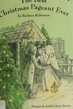 The Best Christmas Pageant Ever by Barbara Robinson, cover