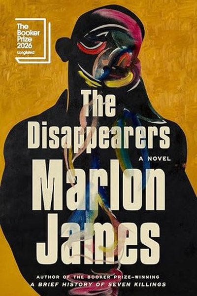 The Disappearers by Marlon James