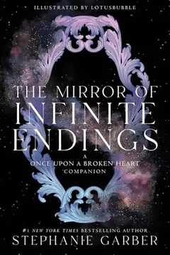 The Mirror of Infinite Endings by Stephanie Garber, cover